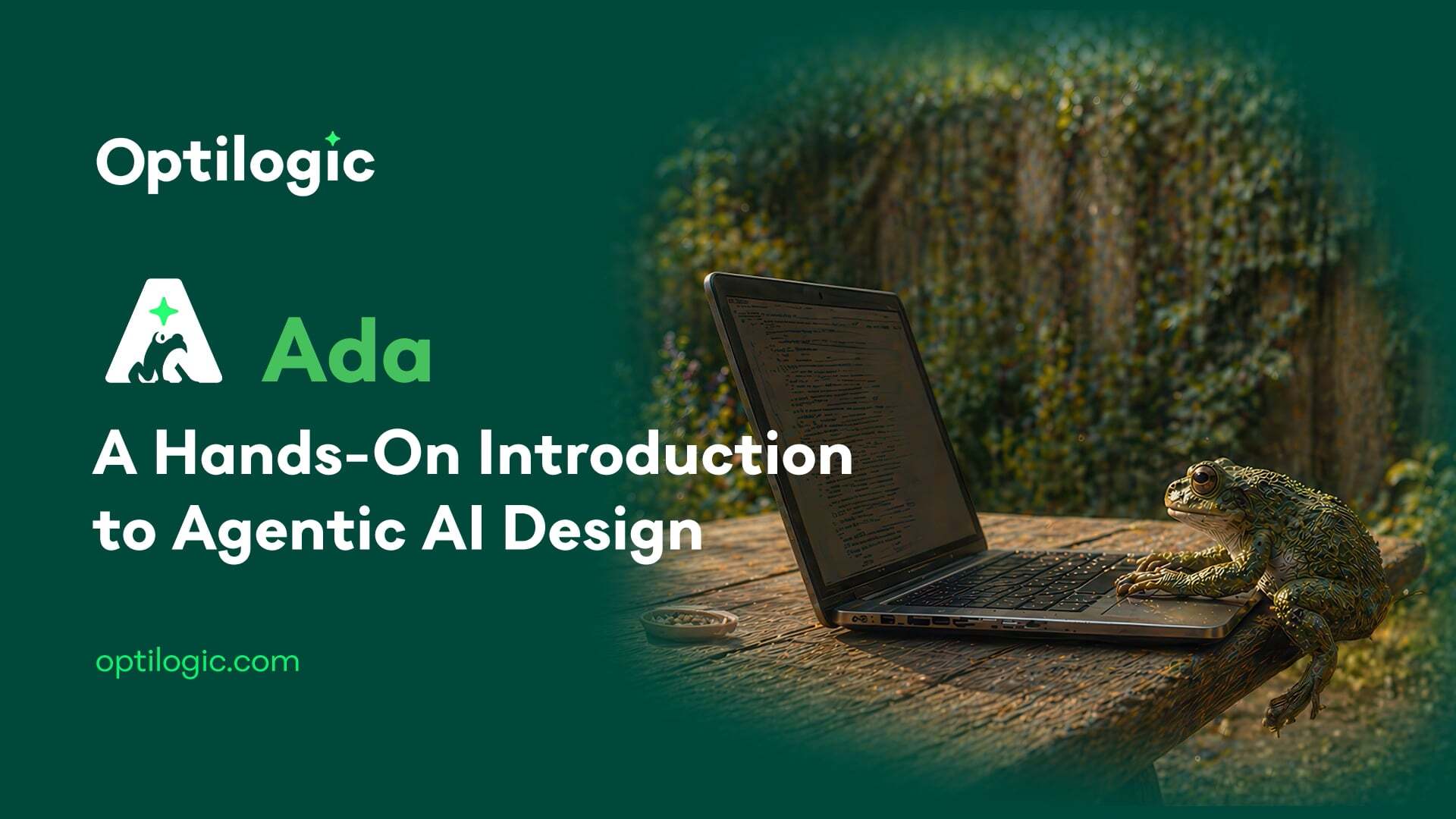 Ada - A Hands-On Introduction to Agentic AI Design - July 8, 2026 Ada - A Hands-On Introduction to Agentic AI Design - July 8, 2026